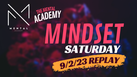 Mindset Saturday 9/2/23 Replay