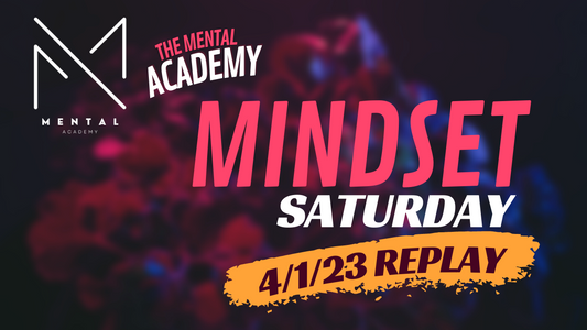 Mindset Saturday 4/1/23 Replay