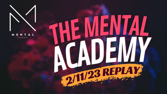 The Mental Academy 2/11/23 Replay